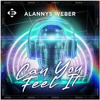 Can You Feel It by Alannys Weber