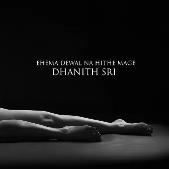 Ehema Dewal Na Hithe Mage by Dhanith Sri