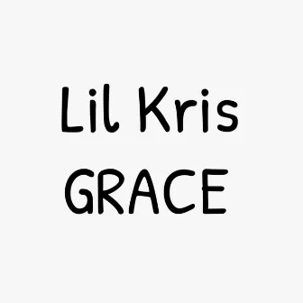 Grace by Lil Kris