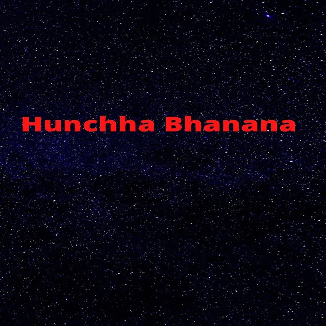 Hunchha Bhanana