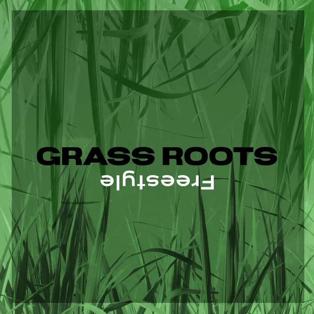 Grass Roots Freestyle