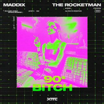 90s Bitch by The Rocketman