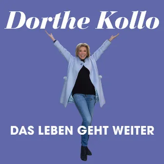 Das Leben geht weiter by Dorthe Kollo