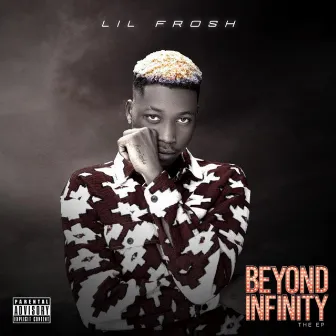 Beyond Infinity by Lil Frosh