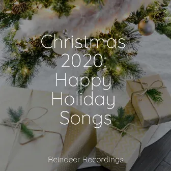 Christmas 2020: Happy Holiday Songs by Stille Nacht