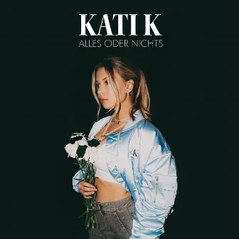 Alles oder Nichts by KATI K