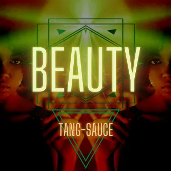 Beauty by Tang Sauce