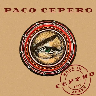 MADE IN CEPERO by Paco Cepero