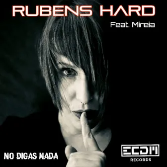 No digas nada by Rubens Hard