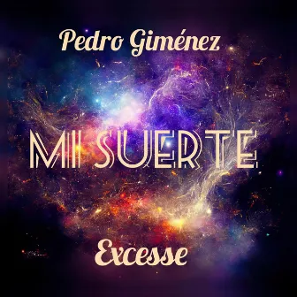 MI SUERTE by Pedro Gimenez