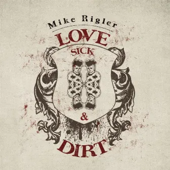 Lovesick & Dirt EP by Mike Rigler