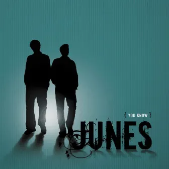 You Know by Junes