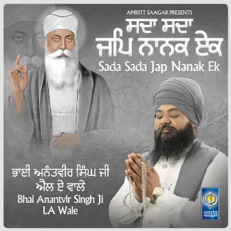 Sada Sada Jap Nanak Ek by Bhai Anantvir Singh Ji