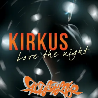 Love the Night by KiRKUS