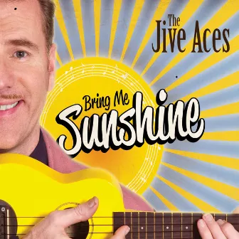 Bring Me Sunshine by The Jive Aces