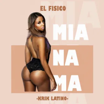 Mia Na' Ma' by El Fisico