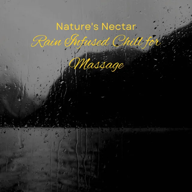 Nature's Nectar: Rain Infused Chill for Massage