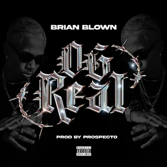 OG Real by Brian Blown