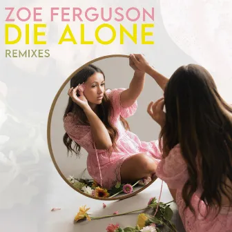 Die Alone (Remixes) by Zoë Ferguson