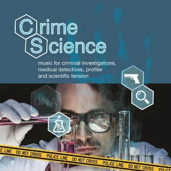 Crime Science - Music for Criminal Investigations, Medical Detectives, Profiler and Scientific Tension by Peter Jeremias