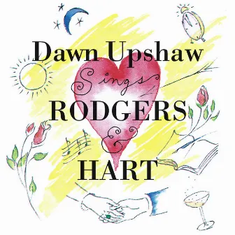 Dawn Upshaw Sings Rodgers & Hart by Rodgers and Hart