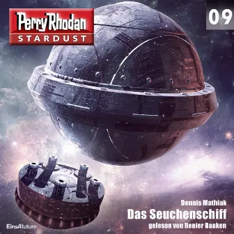 Das Seuchenschiff [Perry Rhodan - Stardust 9 (Ungekürzt)] by Unknown Artist