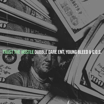 Trust the Hustle by C.O.S.