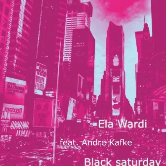 Black Saturday by Ela Wardi