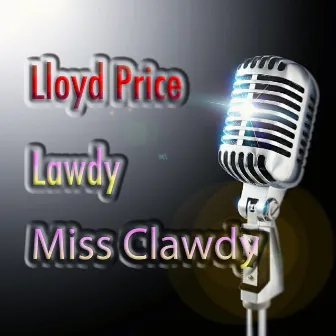 Lawdy Miss Clawdy (Rerecorded) by Lloyd Price