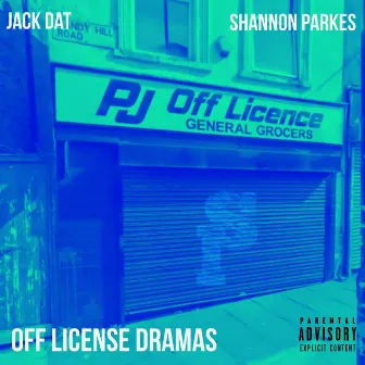 Off License Dramas by Jack Dat