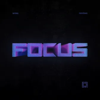 Focus Remixes by Wyro