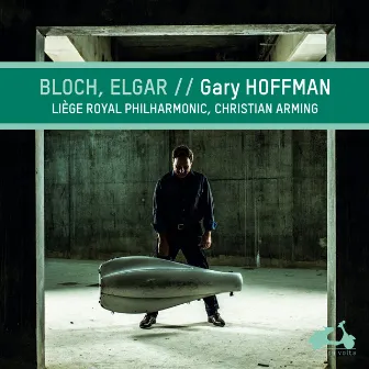 Bloch & Elgar: Cello Works by Gary Hoffman