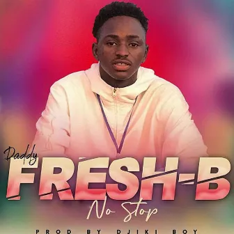 No stop by Fresh B