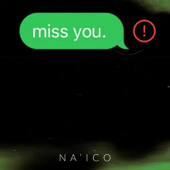 Miss You by Na'ico