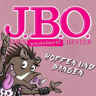 Hoffen und Bangen by J.B.O.