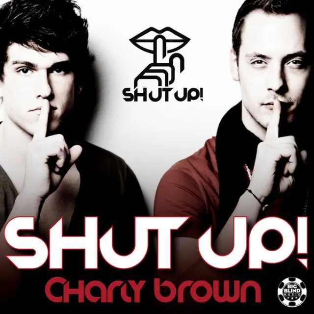 Shut Up - Original Mix