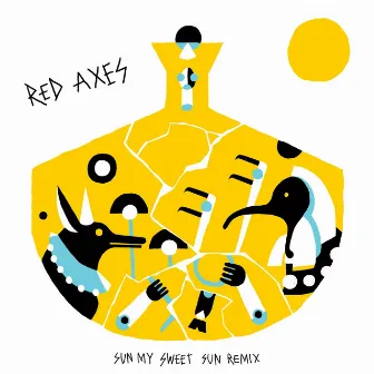 Sun My Sweet Sun Remix by Red Axes