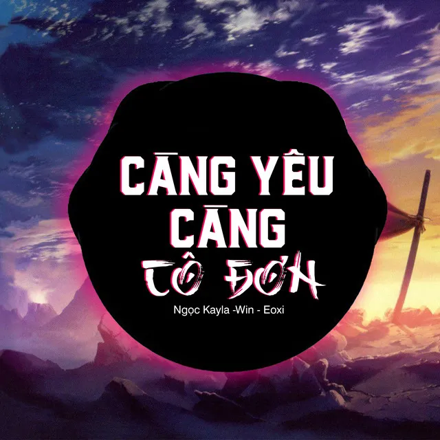 Càng Yêu Càng Cô Đơn