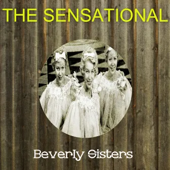 The Sensational Beverly Sisters by The Beverley Sisters