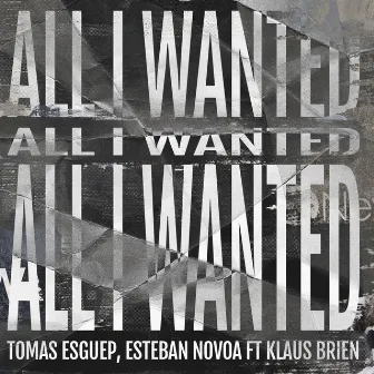 All I Wanted by Esteban Novoa