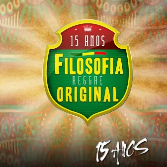 15 Anos by Filosofia Reggae Original