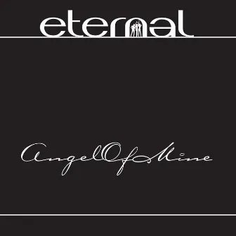 Angel Of Mine by Eternal