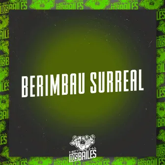 Berimbau Surreal by MC B7