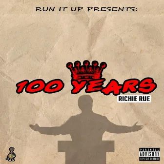 100 Years by Richie Rue