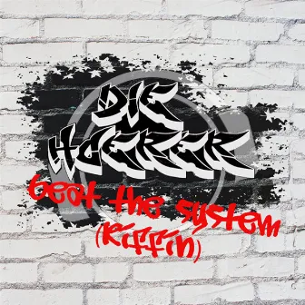 Beat The System (Riffin) by Die Hoerer