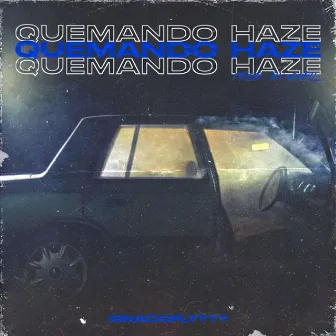 Quemando Haze by IGNACIOFLYYYY