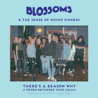 There's A Reason Why (I Never Returned Your Calls) [Gospel Choir Version] by Unknown Artist