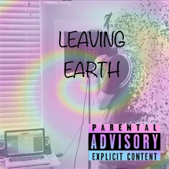 LEAVING EARTH by Bamm DaGodd