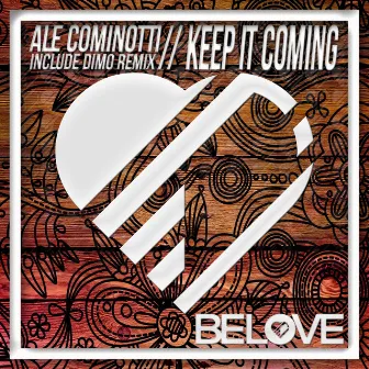 Keep It Coming by Ale Cominotti