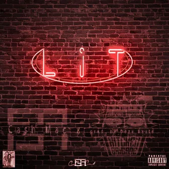 Lit by Cash Mac